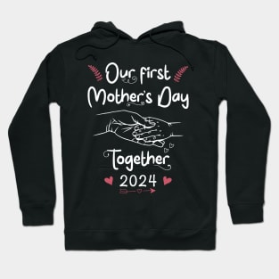 Our First Mothers Day Together Mom And Baby Hoodie